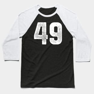 Forty Nine 49 Baseball T-Shirt